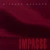 Impasse album lyrics, reviews, download
