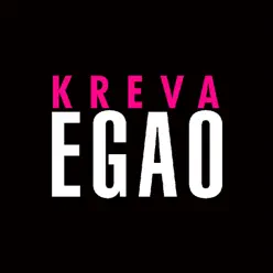 EGAO - Single - Kreva EGAO - Single - Kreva