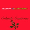 Recuerdos de Latinoamérica- Orlando Contreras