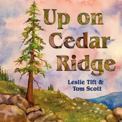 Up On Cedar Ridge - Tom Scott Up On Cedar Ridge - Tom Scott