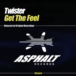 Get the Feel - EP - Twister Get the Feel - EP - Twister