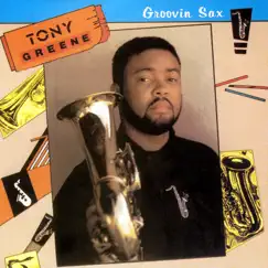 Groovin Sax by Tony Greene album reviews, ratings, credits