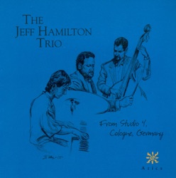 Jeff Hamilton Trio - I've Never Been In Love Before