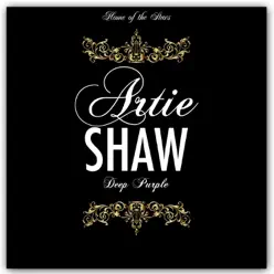 Deep Purple - Artie Shaw Deep Purple - Artie Shaw