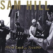 Sam Hill - Go to Work Blues