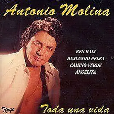 Toda una Vida - Antonio Molina