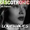 Lovewaves (And Kisses In My Head) - EP [feat. Francesca] album lyrics, reviews, download