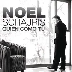 Quién Como Tú - Single - Noel Schajris