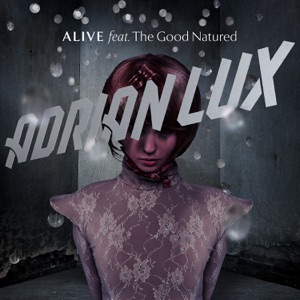 Alive (Feat. the Good Natured) - Single