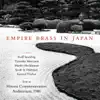 Stream & download Empire Brass in Japan (Live at Hitomi Commemoration Auditorium, 1986)