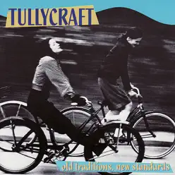 Old Traditions, New Standards - Tullycraft