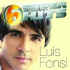 6 Super Hits: Luis Fonsi - EP