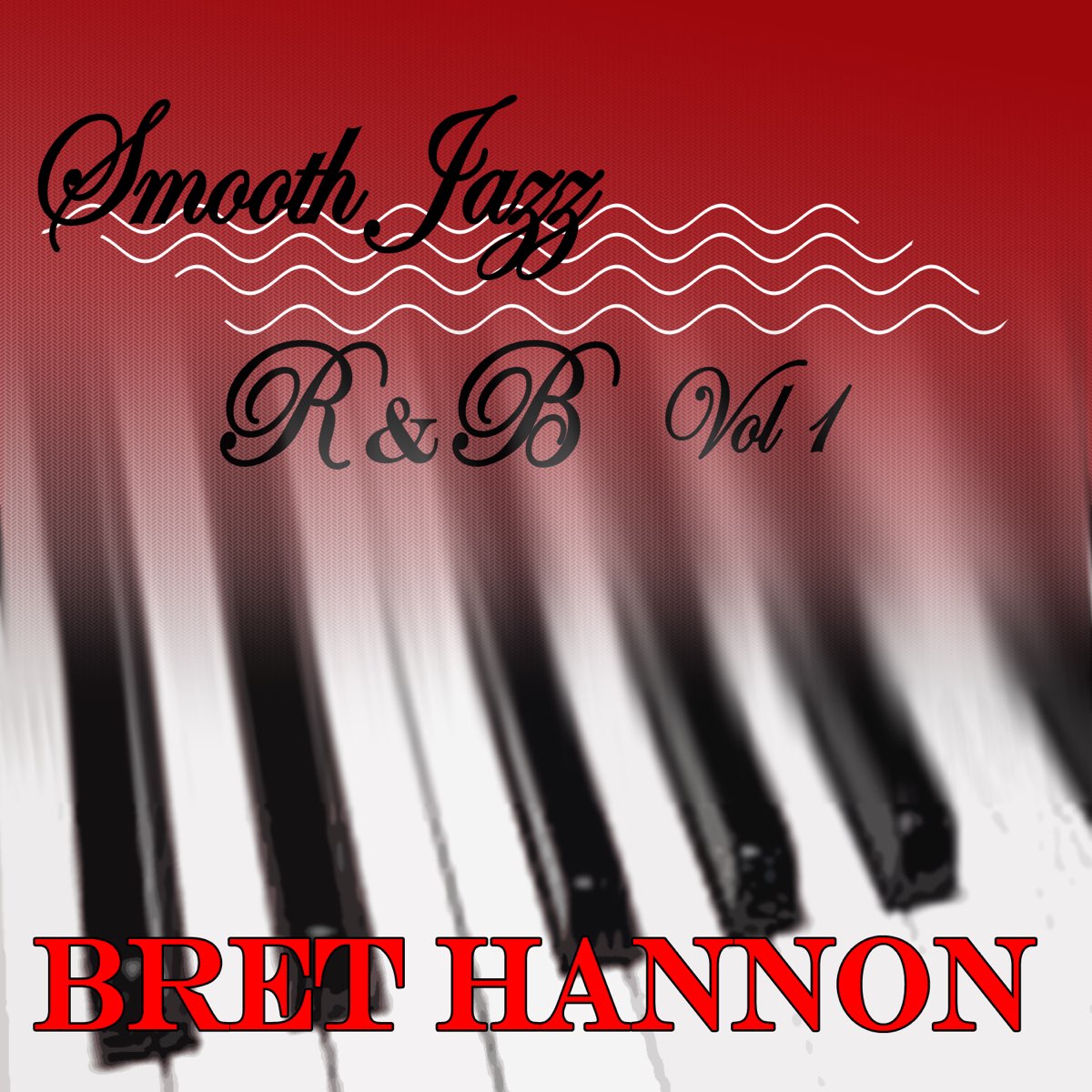 ‎smooth Jazz Randb Vol 1 By Brett Hannon On Apple Music