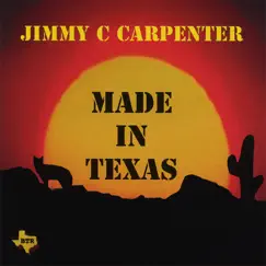 Made In Texas by Jimmy Carpenter album reviews, ratings, credits