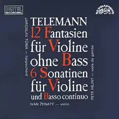 Telemann: 12 Fantasies for Violine Without Bass, 6 Sonatinas for Violin and Basso Continuo by Ivan Zenaty album reviews, ratings, credits