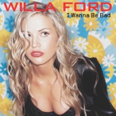 Willa Ford - I Wanna Be Bad