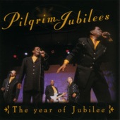 The Pilgrim Jubilees - Just Like He Said