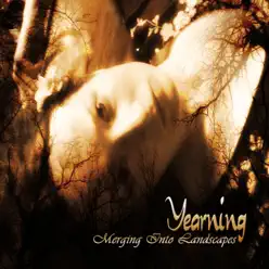 Merging Into Landscapes - Yearning