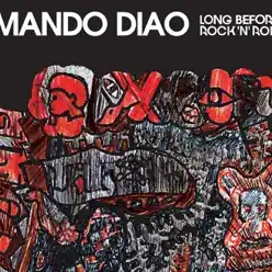 Long Before Rock 'n' Roll - EP - Mando Diao