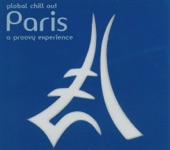 Global Chilll Out - Paris (A Groovy Experience)