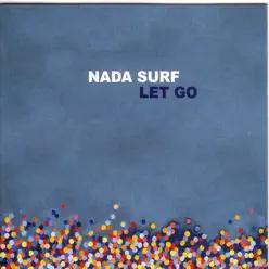 Let Go - Nada Surf