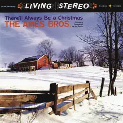 There'll Always Be a Christmas - Ames Brothers