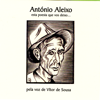 Esta Poesia Que Vos Deixo...António Aleixo - Vitor De Sousa