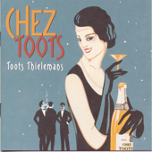 Chez Toots - Toots Thielemans