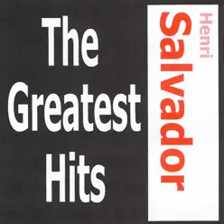 Henri Salvador: The Greatest Hits - Henri Salvador