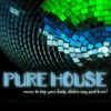 Pure House