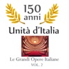 150 anniversario unita' d'Italia : Le grandi opere Italiane, vol. 2