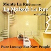 La maison la rue, Vol. 3 (Pure Lounge for Now People)