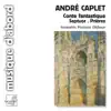 Stream & download Caplet: Conte Fantastique, Septuor, Les Prières