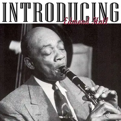Introducing Edmond Hall - Edmond Hall Introducing Edmond Hall - Edmond Hall