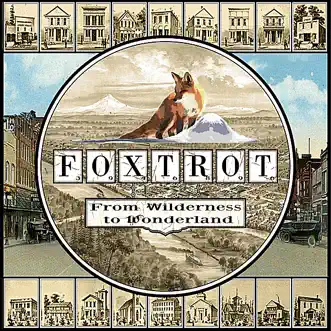 From Wilderness to Wonderland by Foxtrot album reviews, ratings, credits