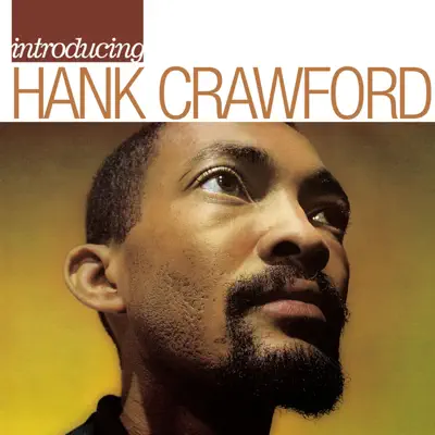 Introducing Hank Crawford - Hank Crawford Introducing Hank Crawford - Hank Crawford