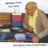 Birthday Party Fun Time album lyrics, reviews, download