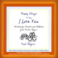 Fred Rogers - Many Ways to Say I Love You: Wisdom for Parents and Children from Mister Rogers artwork