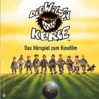 Joachim Masannek & Barbara van den Speulhof - Die wilden Kerle 1. Das Hörspiel zum Kinofilm artwork