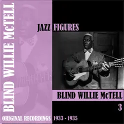 Jazz Figures: Blind Willie McTell, Vol. 3 (1933-1935) - Blind Willie McTell