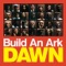 Morning Glory - Build an Ark lyrics