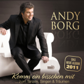 Andy Borg - Komm Ein Bisschen Mit... Zum Tanzen, Singen & Träumen - Andy Borg