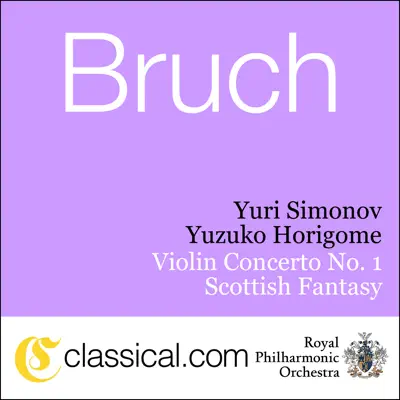 Max Bruch, Violin Concerto No. 1 In G Minor, Op. 26 - Royal Philharmonic Orchestra