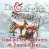 Go' Jul fra Servants & Santa Klaus