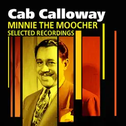 Minnie The Moocher (Selected Recordings) - Cab Calloway