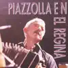 Piazzolla en el Regina album lyrics, reviews, download