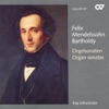 Mendelssohn: Organ Sonatas Nos. 1-6