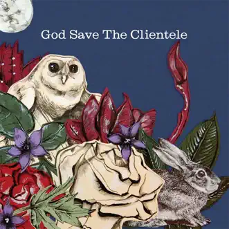 God Save the Clientele by The Clientele album reviews, ratings, credits