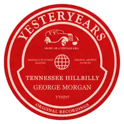 Tennessee Hillbilly - George Morgan