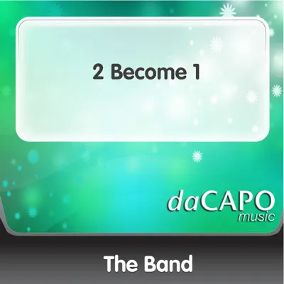 2 Become 1 - Single - The Band